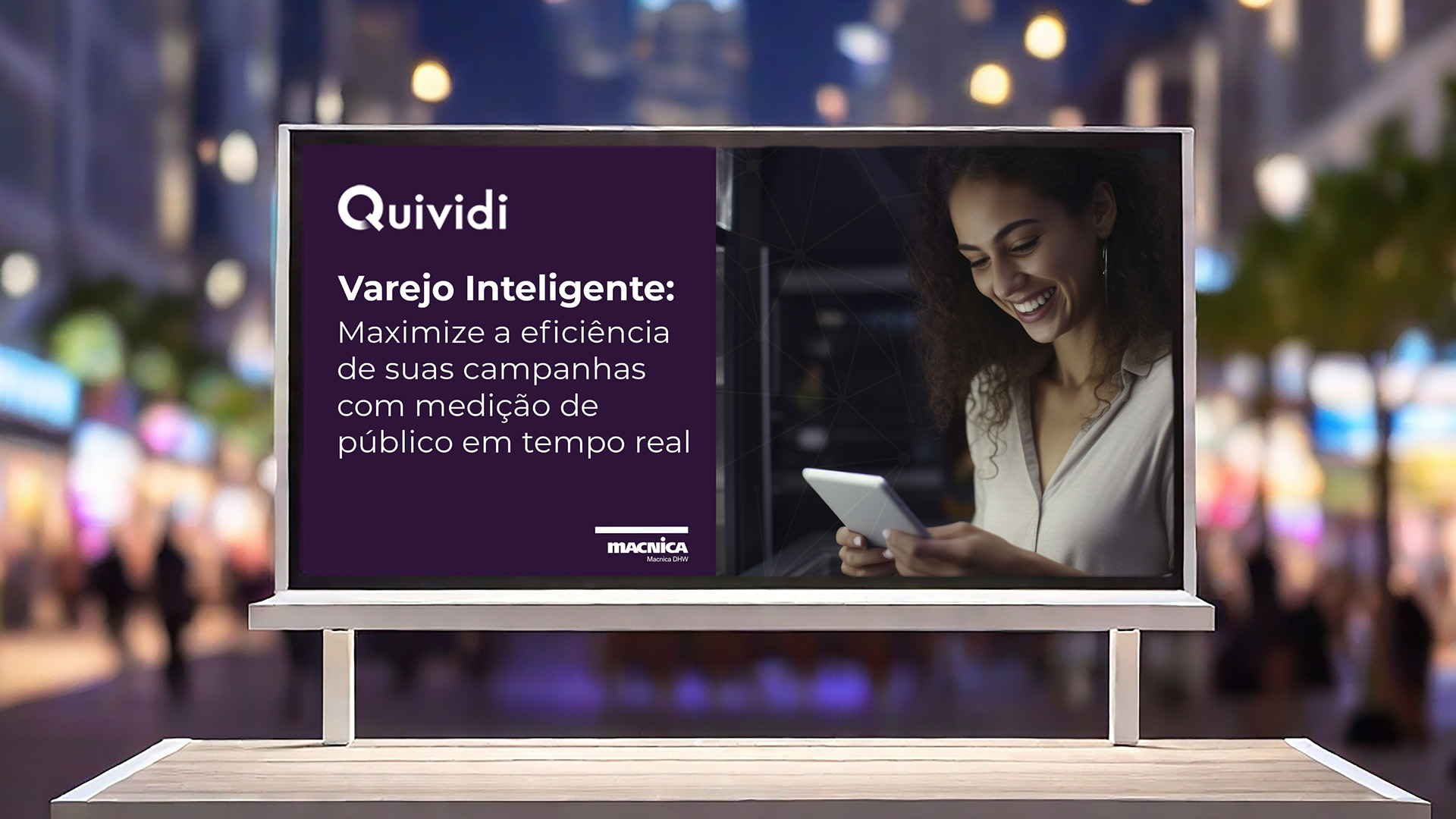 Varejo Inteligente: Maximize a eficiência de suas campanhas com a Quividi