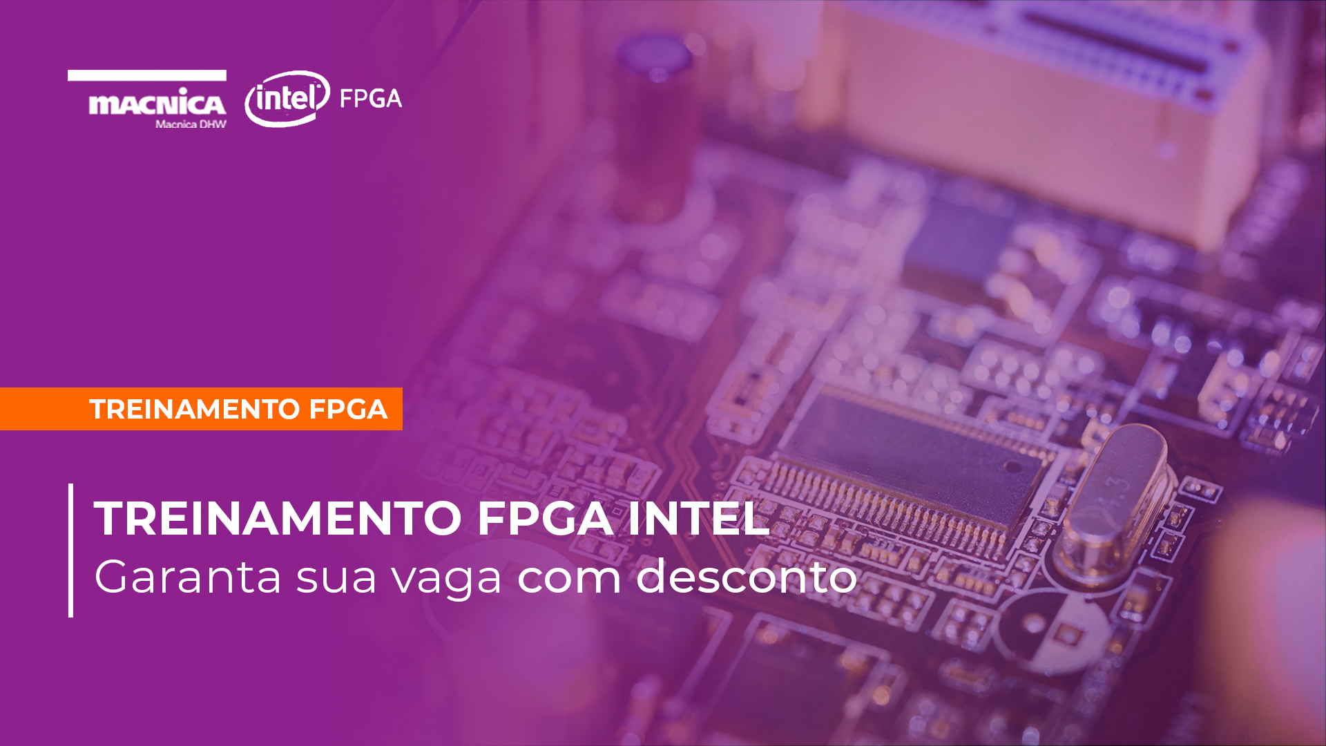 Garanta sua vaga no Treinamento FPGA Intel com desconto