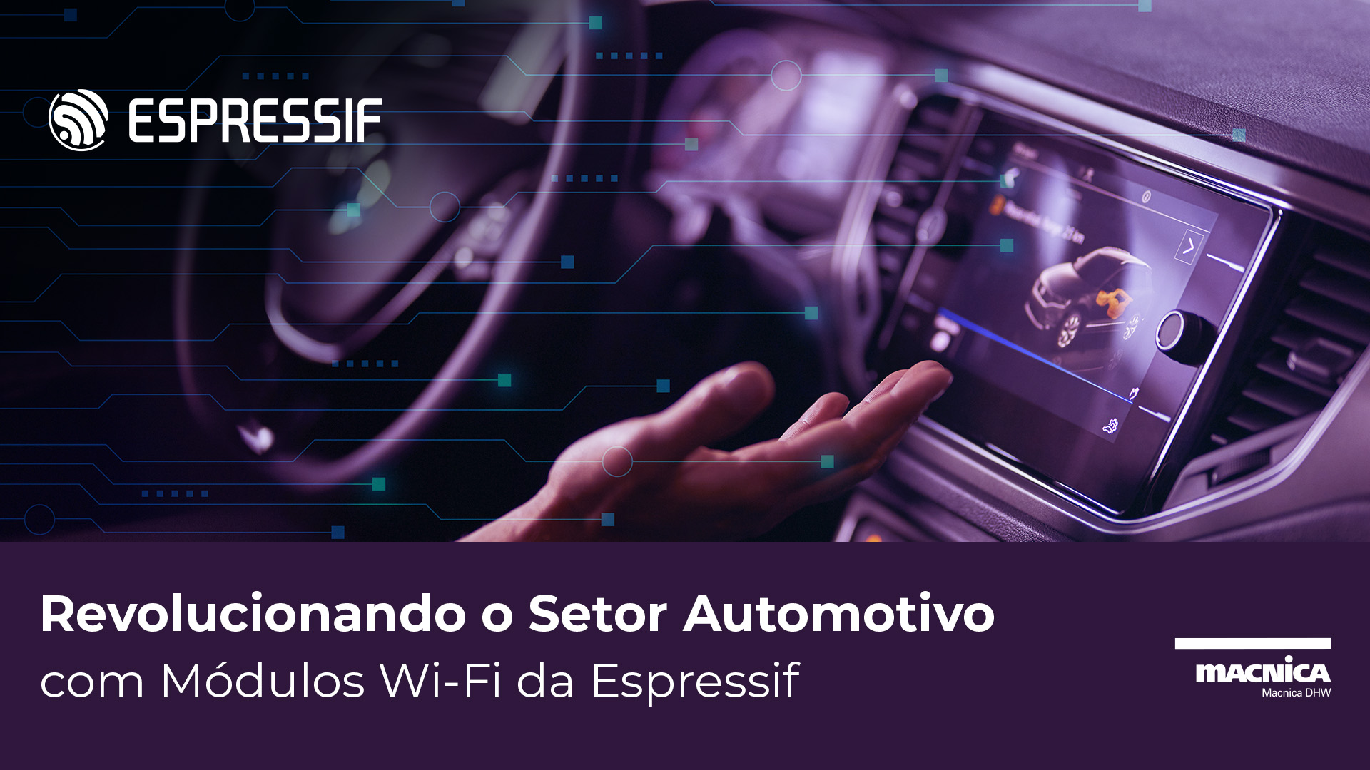 Revolucionando o Setor Automotivo com Módulos Wi-Fi da Espressif