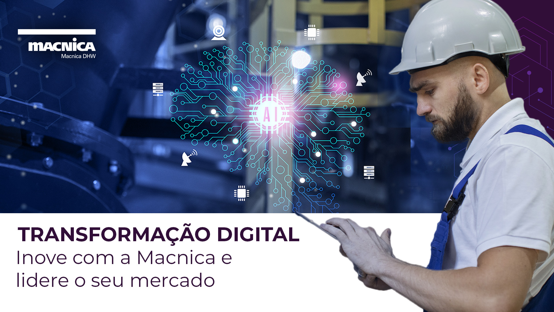 Lidere o seu mercado através da transformação digital com as Soluções da Macnica