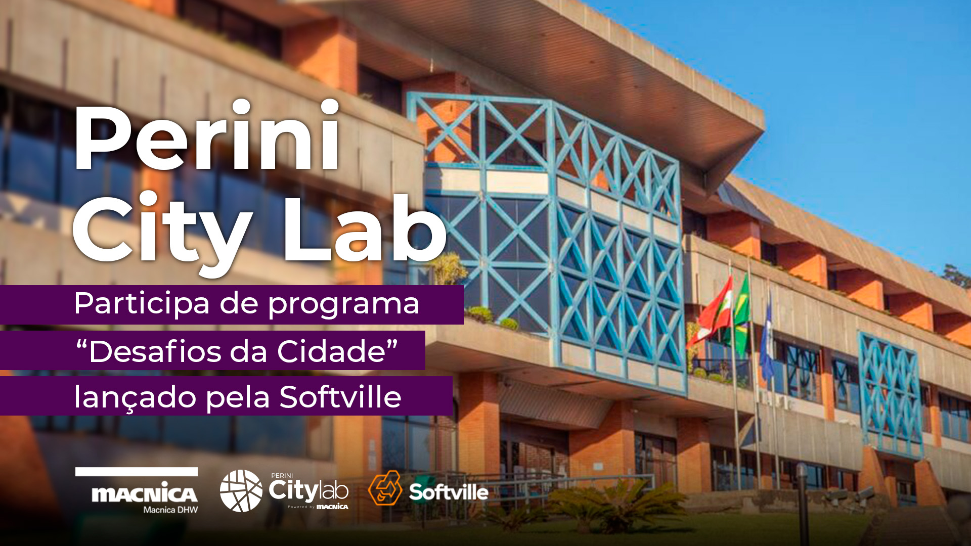 Programa “Desafios da Cidade” é lançado pela Softville em parceria com Perini City Lab e Fapesc