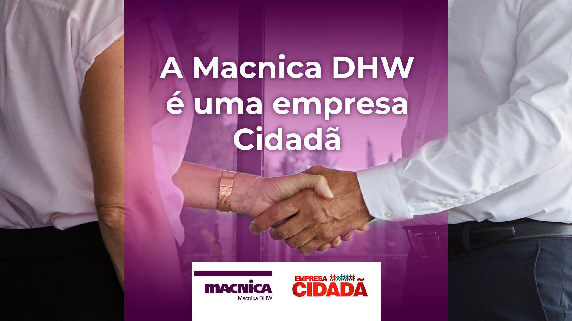 A Macnica DHW é uma empresa Cidadã