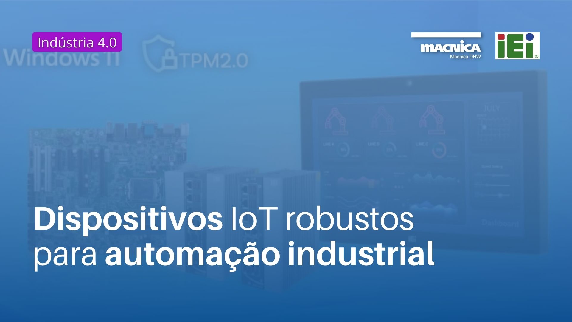 Dispositivos IoT robustos para automação industrial