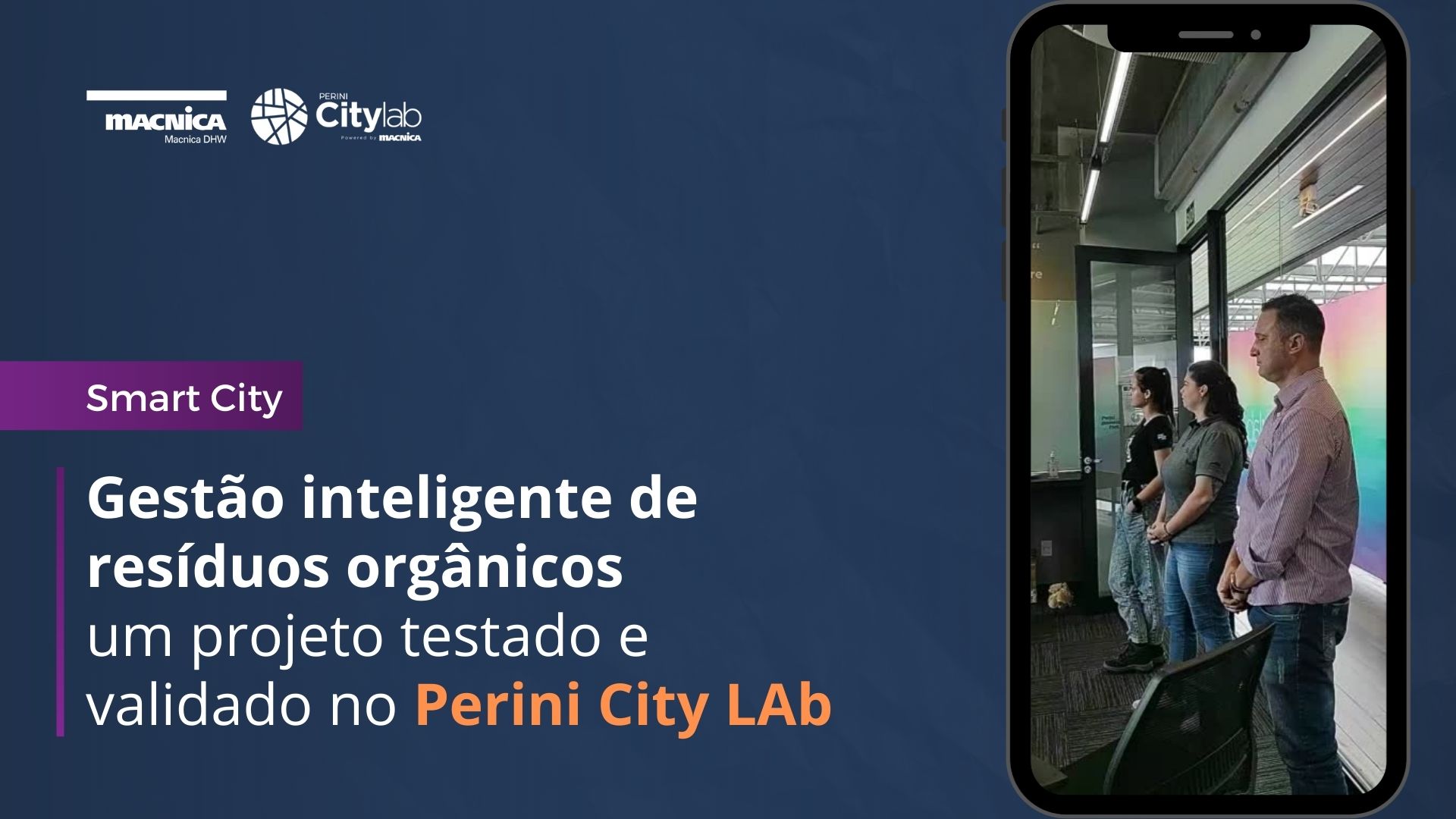 Gestão inteligente de resíduos orgânicos – um projeto testado e validado no Perini City Lab.